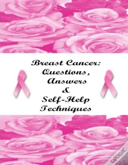 Capa do artigo Breast Cancer: Questions, Answers & Self-Help Techniques
