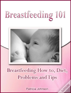 Capa do artigo Breastfeeding 101: Breastfeeding How To, Diet, Problems And Tips