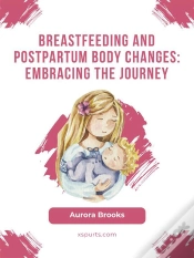 Capa do artigo Breastfeeding And Postpartum Body Changes: Embracing The Journey