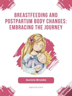 Capa do artigo Breastfeeding And Postpartum Body Changes: Embracing The Journey