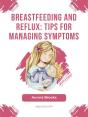 Breastfeeding And Reflux: Tips For Managing Symptoms - Preview
