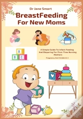 Breastfeeding For New Moms