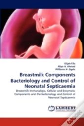 Breastmilk Components Bacteriology And Control Of Neonatal Septicaemia