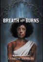 Breath And Burns - Preview