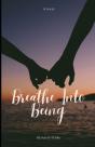 Breath Into Being - Preview