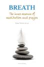 Breath: The Inner Essence Of Meditation - Preview