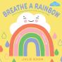 Breathe A Rainbow (An Interactive Board Book) - Preview