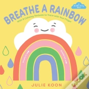 Capa do artigo Breathe A Rainbow (An Interactive Board Book)