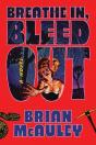 Breathe In, Bleed Out - Preview