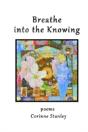 Breathe Into The Knowing - Preview