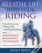 Breathe Life Into Your Riding