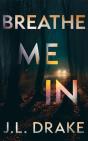 Breathe Me In - Preview
