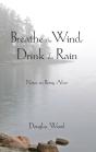 Breathe The Wind, Drink The Rain - Preview