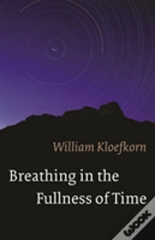 Breathing In The Fullness Of Time