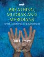Breathing, Mudras And Meridians - Preview