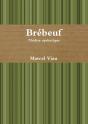 Brébeuf ; Théâtre Opératique - Preview
