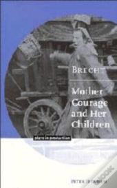 Brecht: Mother Courage And Her Children