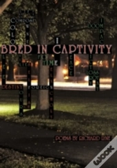 Bred In Captivity