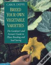 Breed Your Own Vegetable Varieties