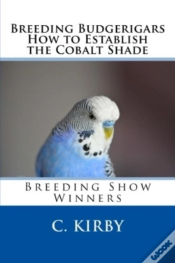 Capa do artigo Breeding Budgerigars How To Establish The Cobalt Shade