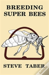 Breeding Super Bees
