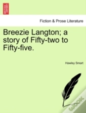 Breezie Langton; A Story Of Fifty-Two To