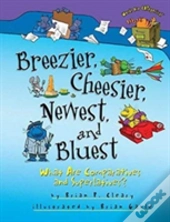 Breezier, Cheesier, Newest, And Bluest