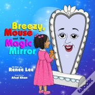 Breezy'S Mouse & The Magic Mirror