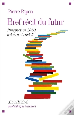 Capa do artigo Bref Récit Du Futur ; Prospective 2050 ; Science Et Société