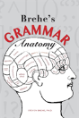 Brehe'S Grammar Anatomy - Preview