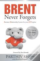 Brent Never Forgets