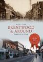 Brentwood And Around Through Time - Preview