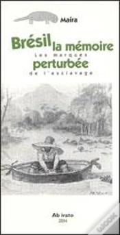 Capa do artigo Brésil, La Mémoire Perturbée ; Les Marques De L