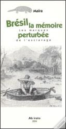 Capa do artigo Brésil, La Mémoire Perturbée ; Les Marques De L'Esclavage