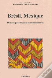 Brésil, Mexique ; Deux Trajectoires Dans La Mondialisation
