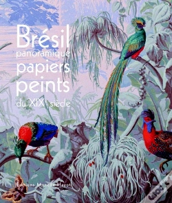 Capa do artigo Bresil Panoramique ; Papiers Peints Du Xixe Siecle