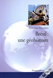 Brésil ; Une Géohistoire