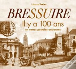 Capa do artigo Bressuire Il Ya 100 Ans En Carte Postale