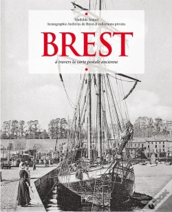 Capa do artigo Brest A Travers La Carte Postale Ancienne