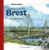 Brest ; Esquisses D'Une Ville
