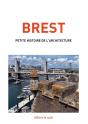 Brest, Petite Histoire De L'Architecture - Preview