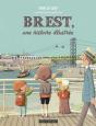 Brest ; Une Histoire Illustrée - Preview