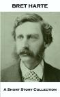 Bret Harte - A Short Story Collection - Preview