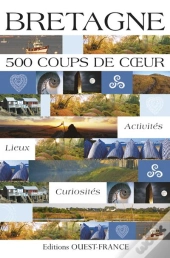 Bretagne ; 500 Coups De Coeur