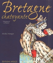 Capa do artigo Bretagne Chatoyante ; Une Histoire Du Duché Au Moyen-Âge À Travers L