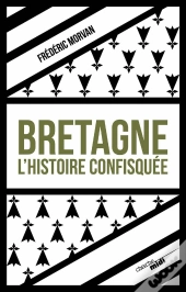 Bretagne, L'Histoire Confisquée