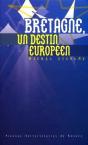 Bretagne ; Un Destin Européen - Preview