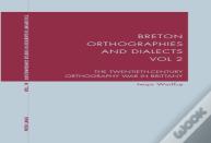 Breton Orthographies And Dialects - Vol. 2