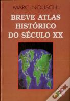 Breve Atlas Histórico do Século XX