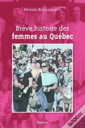 Brève Histoire Des Femmes Au Québec